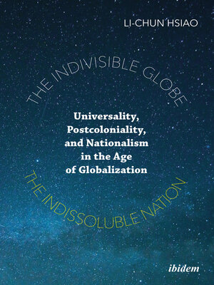 cover image of The Indivisible Globe, the Indissoluble Nation